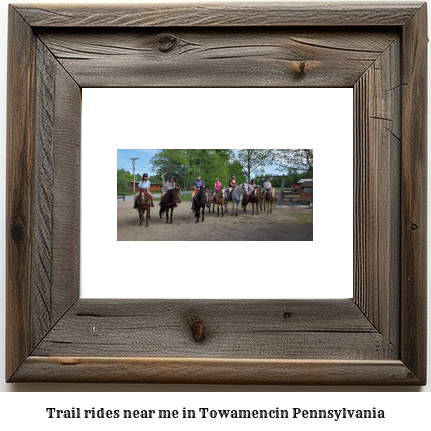 trail rides near me in Towamencin, Pennsylvania